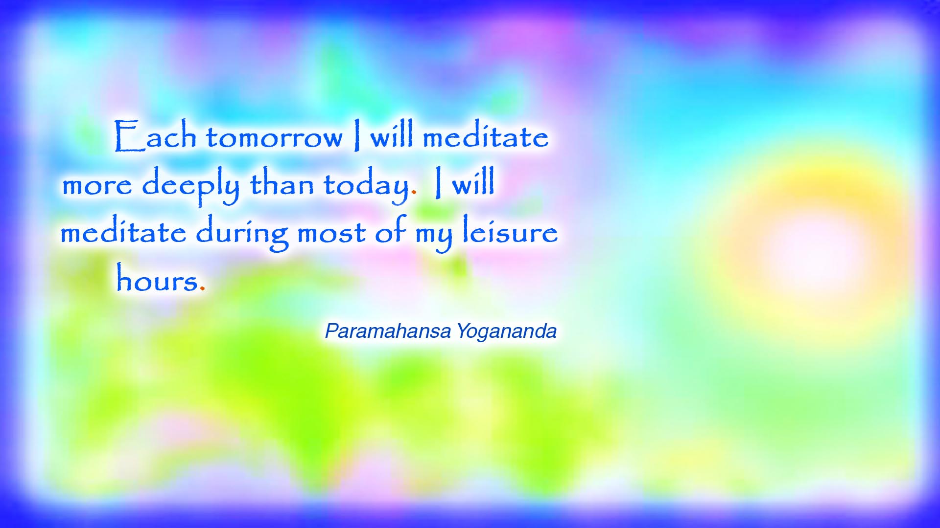 Yogananda each tomorrow wallpaper